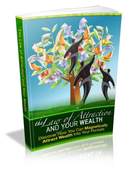 The Law Of Attraction & Your Wealth